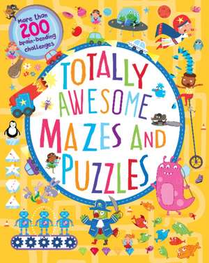 Totally Awesome Mazes and Puzzles (Activity book for Ages 6 - 9) de Cottage Door Press