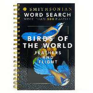 Smithsonian Word Search Birds of the World Feathers and Flight de Parragon Books