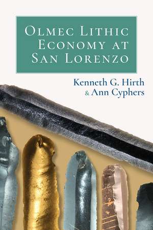 Olmec Lithic Economy at San Lorenzo de Kenneth Hirth