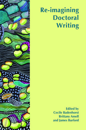Re-imagining Doctoral Writing de Cecile Badenhorst