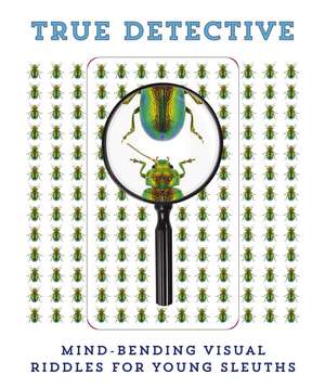 True Detective: Mind-Bending Visual Riddles for Young Sleuths! de Cider Mill Press