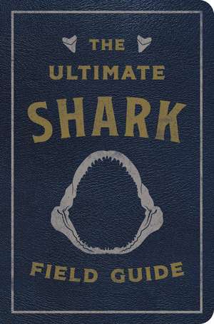 The Ultimate Shark Field Guide: The Ocean Explorer's Handbook (Sharks, Observations, Science, Nature, Field Guide, Marine Biology for Kids) de Julius Csotonyi