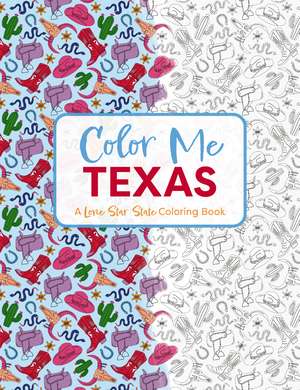 Color Me Texas: A Lone Star State Coloring Book de Cider Mill Press