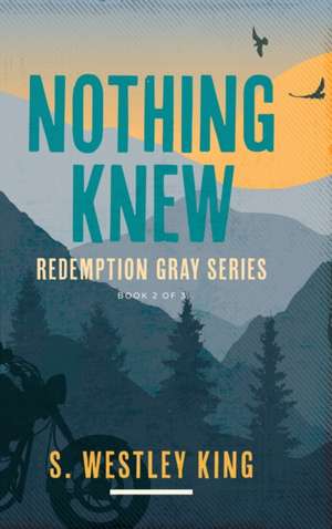 Nothing Knew de S. Westley King