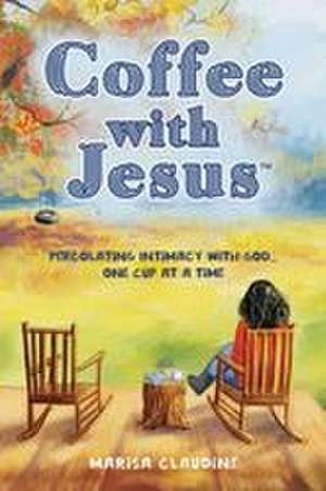 Coffee with Jesus de Marisa Claudine