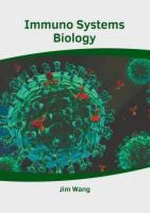 Immuno Systems Biology de Jim Wang