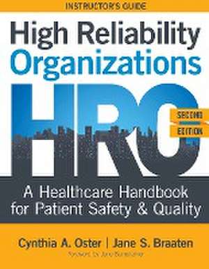 INSTRUCTOR GUIDE for High Reliability Organizations, Second Edition de Cynthia A Oster