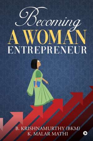 Becoming a Woman Entrepreneur de B. Krishnamurthy (Bkm)