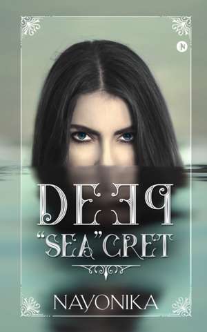 Deep "Sea"cret de Nayonika