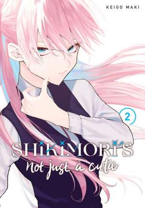 Shikimori's Not Just a Cutie 2 de Keigo Maki