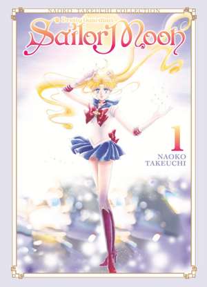 Sailor Moon 1 (Naoko Takeuchi Collection) de Naoko Takeuchi