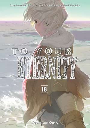 To Your Eternity 18 de Yoshitoki Oima