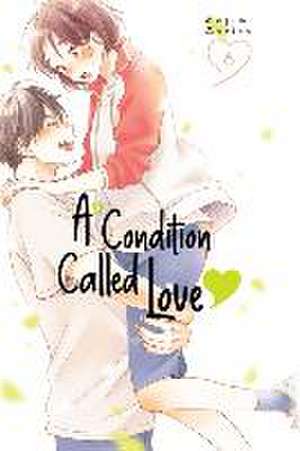 A Condition Called Love 6 de Megumi Morino