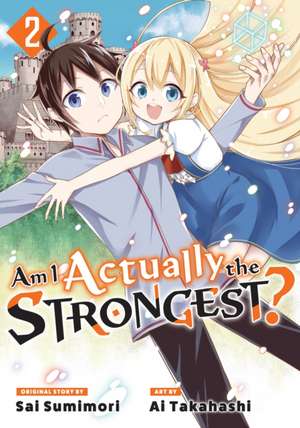 Am I Actually the Strongest? 2 (Manga) de Ai Takahashi