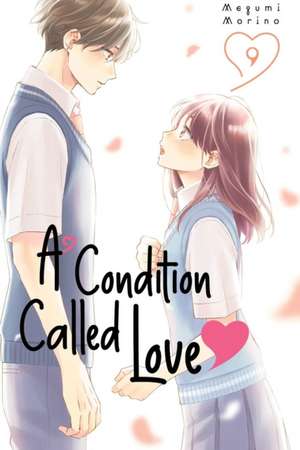 A Condition Called Love 9 de Megumi Morino