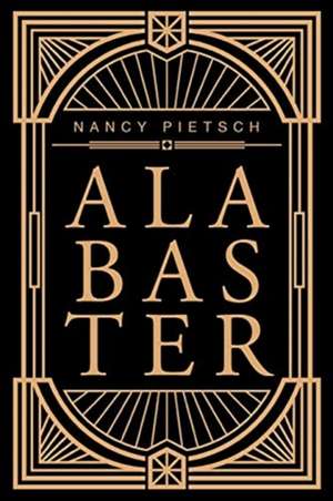 Alabaster de Nancy Pietsch