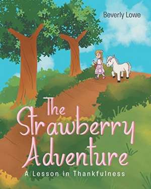 The Strawberry Adventure de Beverly Lowe