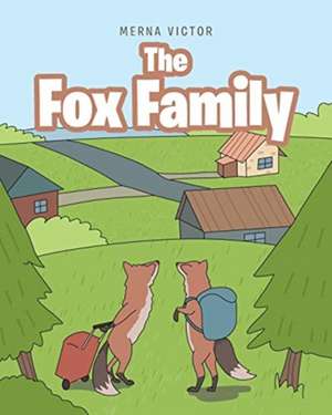 The Fox Family de Merna Victor