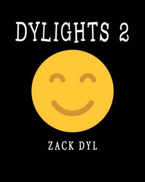 Dylights 2 de Zack Dyl