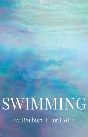 SWIMMING de Barbara Flug Colin