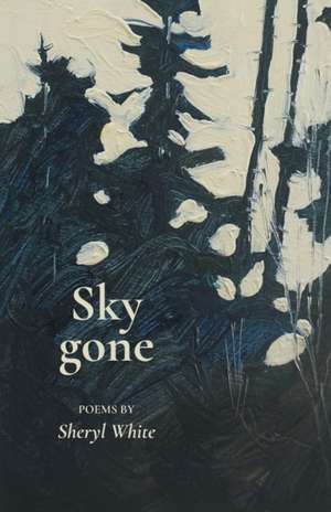 Sky gone de Sheryl White