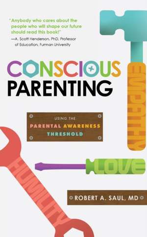 Conscious Parenting de Robert A. Saul