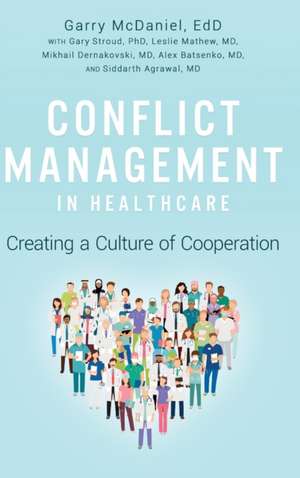 Conflict Management in Healthcare de Garry Mcdaniel