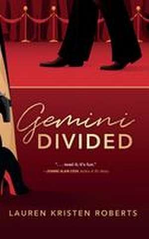 Gemini Divided de Lauren Kristen Roberts
