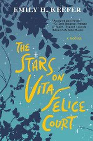 The Stars on Vita Felice Court de Emily H. Keefer