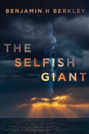 The Selfish Giant de Benjamin H. Berkley