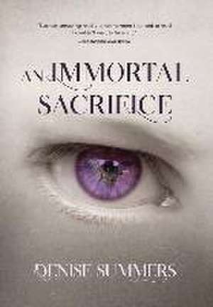 An Immortal Sacrifice de Denise Summers