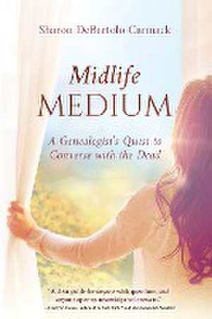 Midlife Medium de Sharon DeBartolo Carmack