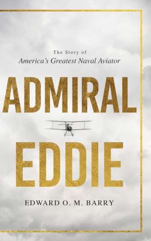 Admiral Eddie de Edwar O. M. Barry