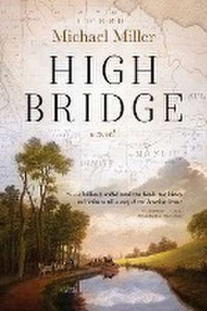 High Bridge de Michael Miller