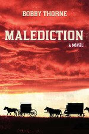 Malediction de Bobby Thorne