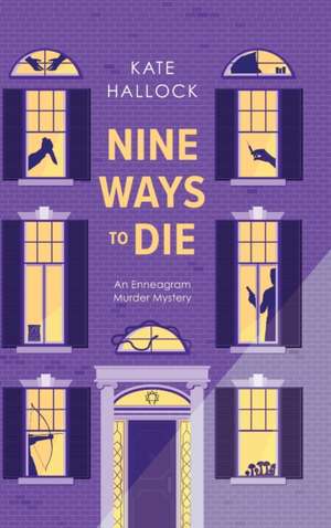 Nine Ways to Die de Kate Hallock