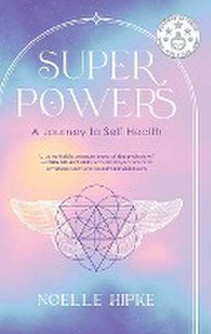 Superpowers de Noelle Hipke
