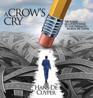 A Crow's Cry de Hans de Cuyper