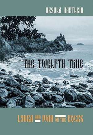 The Twelfth Time de Ursula Hartlein