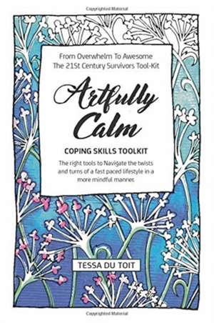 Artfully Calm de Tessa Du Toit
