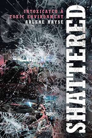 Shattered de Arlene Hayse