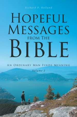 Hopeful Messages from The Bible de Richard P. Holland