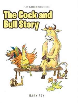 The Cock and Bull Story de Mary Fey