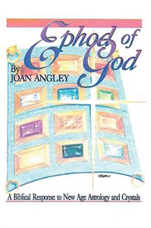 Ephod of God de Joan Angley