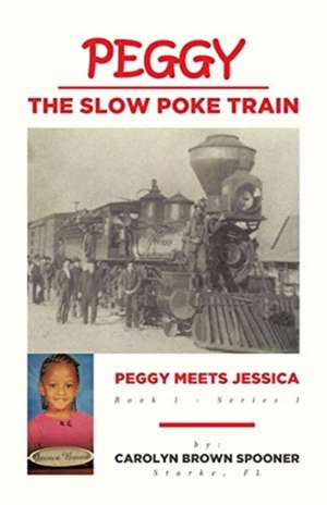 Peggy the Slow Poke Train de Carolyn Brown Spooner