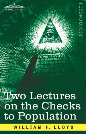 Two Lectures on the Checks to Population de William F. Lloyd