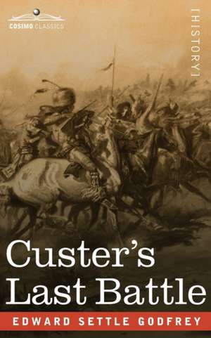 Custer's Last Battle de Edward Settle Godfrey