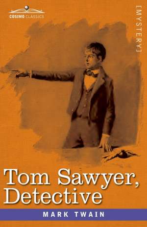 Tom Sawyer, Detective de Mark Twain