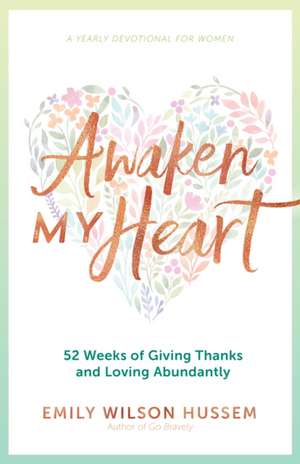 Awaken My Heart de Emily Wilson Hussem