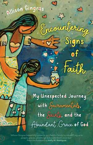 Encountering Signs of Faith de Allison Gingras